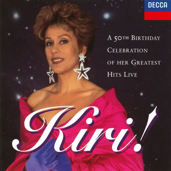 Kiri! A 50th Birthday Celebration Of Her Greatest Hits Live