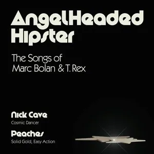 AngelHeaded Hipster (The Songs Of Marc Bolan & T. Rex)