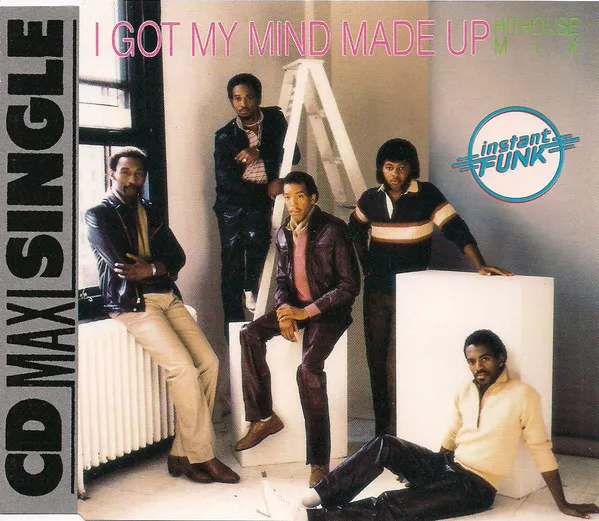 I Got My Mind Made Up (Hithouse Mix)