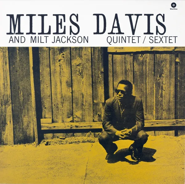 Miles Davis & Milt Jackson Quintet/Sextet