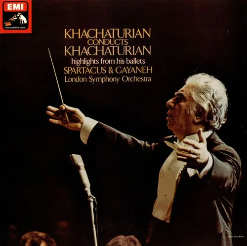 Khachaturian Conducts Khachaturian · Highlights From His Ballets Spartacus & Gayaneh
