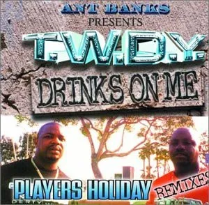 Drinks On Me / Players Holiday (Remixes)