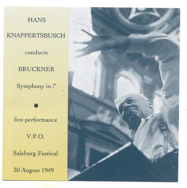 Hans Knappertsbusch Conducts Bruckner - Symphony No. 7 In E