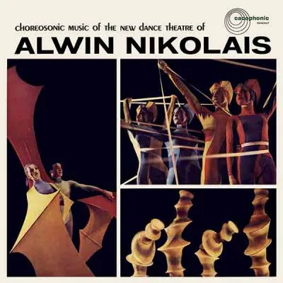Choreosonic Music Of The New Dance Theatre Of Alwin Nikolais
