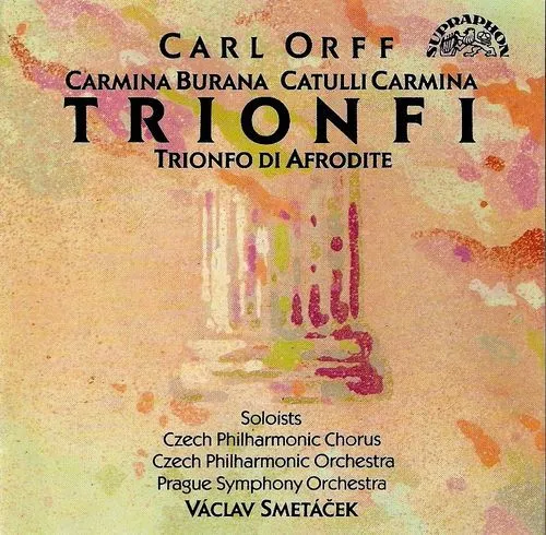 Trionfi - Carmina Burana - Catulli Carmina - Trionfo Di Aphrodite
