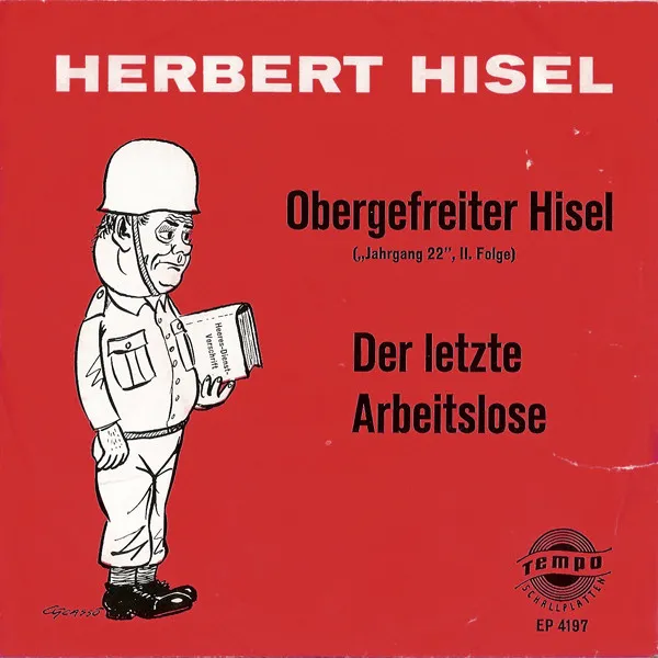 Obergefreiter Hisel („Jahrgang 22“, II. Folge) / Der Letzte Arbeitslose