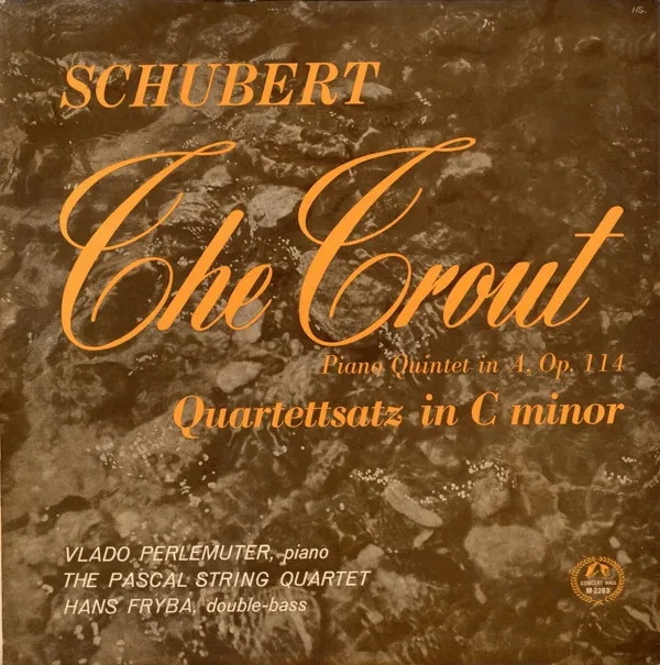 The Trout - Piano Quintet In A, Op. 114 / Quartettsatz In C Minor