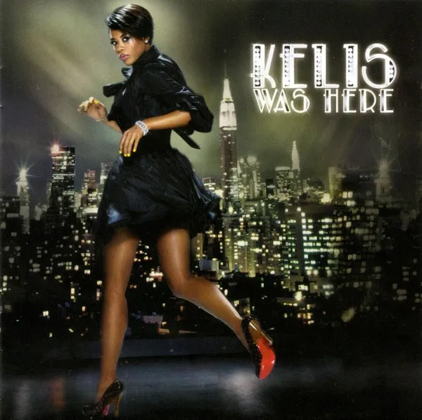 KELIS WAS HERE