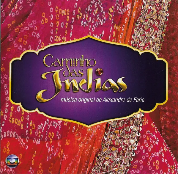 Caminho das Índias (Música Original De Alexandre De Faria)
