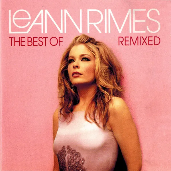 The Best Of LeAnn Rimes (Remixed)