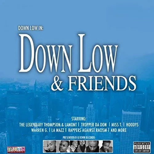 DOWN LOW & FRIENDS