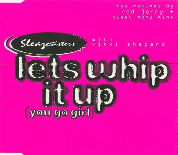 Lets Whip It Up (You Go Girl)