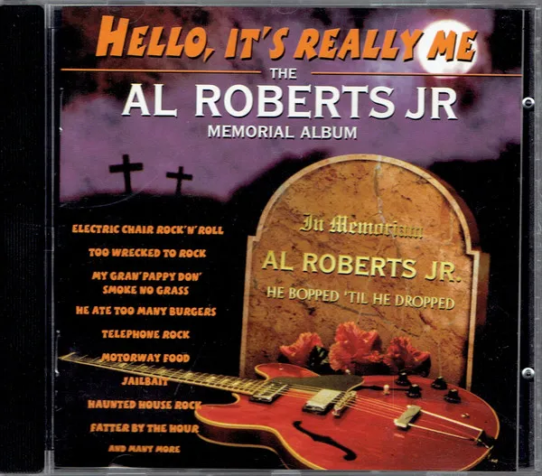 Hello, It's Really Me (The Al Roberts Jr Memorial Album)
