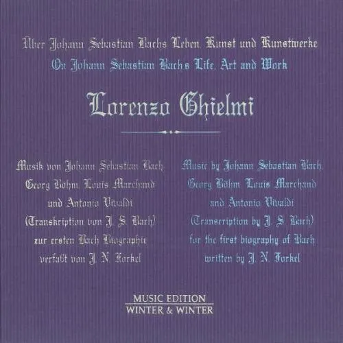 Über Johann Sebastian Bachs Leben, Kunst Und Kunstwerke / On Johann Sebastian Bach's Life, Art And Work