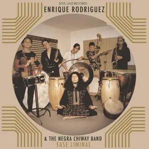 Rodriguez, Enrique & the Negra Chiway Band