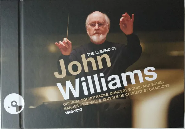 The Legend of John Williams: Original Soundtracks, Concert Works And Sounds =  Bandes Originales, Oeuvres De Concert Et Chansons, 1960-2022