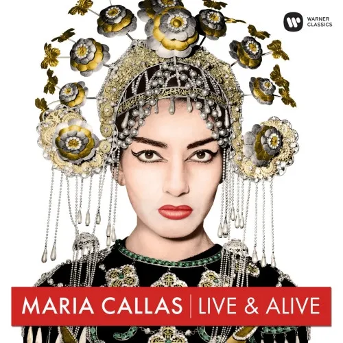 MARIA CALLAS: LIVE AND ALIVE !