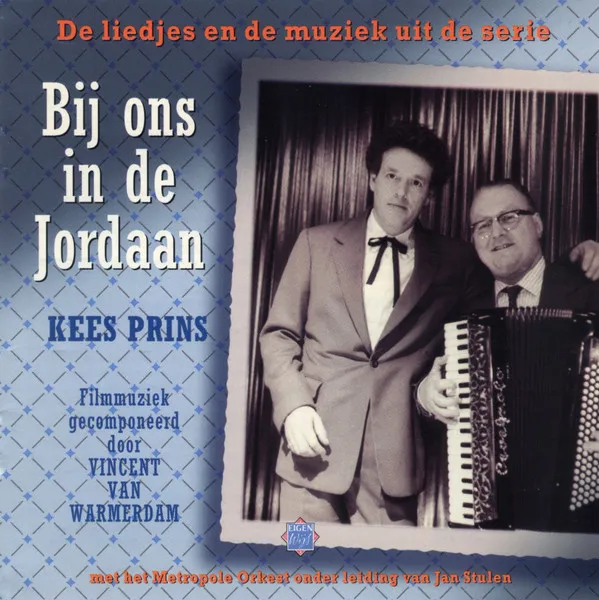 De Liedjes En De Muziek Uit De Serie "Bij Ons In De Jordaan"