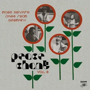 Peace Chant Vol. 8 - More Private Jazz From Germany 1974-1986