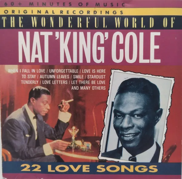 The Wonderful World Of Nat 'King' Cole - 22 Love Songs