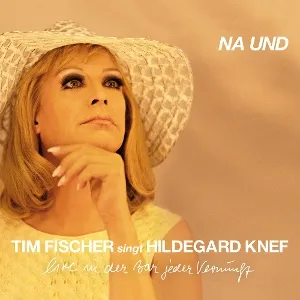 Tim Fischer singt Hildegard Knef: Na und - Live in der Bar jeder Vernunft