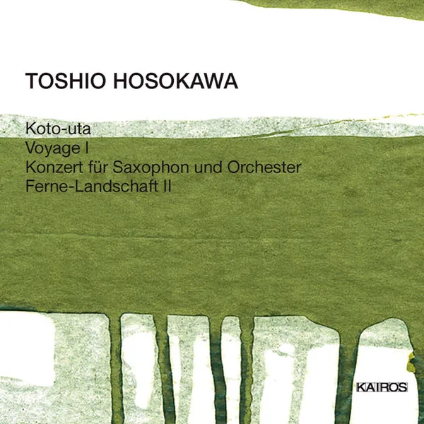Koto-Uta / Voyage I / Konzert Für Saxophon Und Orchester / Ferne-Landschaft II