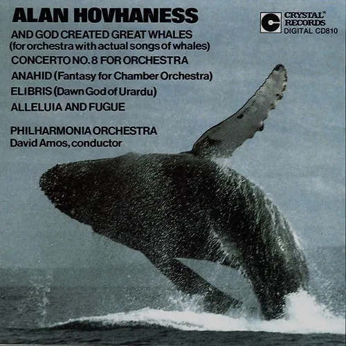 And God Created Great Whales / Concerto No. 8 For Orchestra / Anahid / Elibris / Alleluia And Fugue
