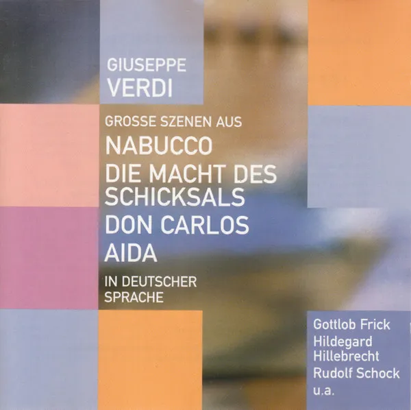 Große Szenen aus Nabucco, Die Macht des Schicksals, Don Carlos, Aida - in deutscher Sprache