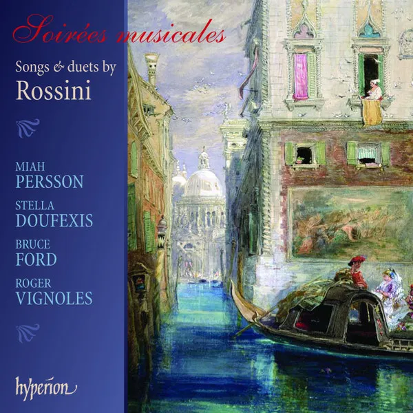 Soirées Musicales: Songs & Duets By Rossini
