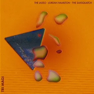 Lasso, Jordan Hamilton & the Saxsquatch