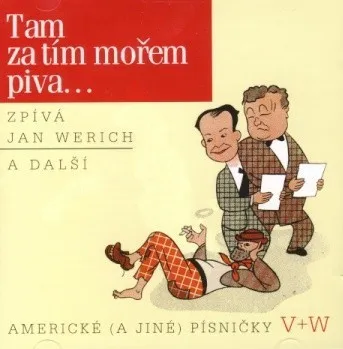 Werich : Tam za tím mořem piva...