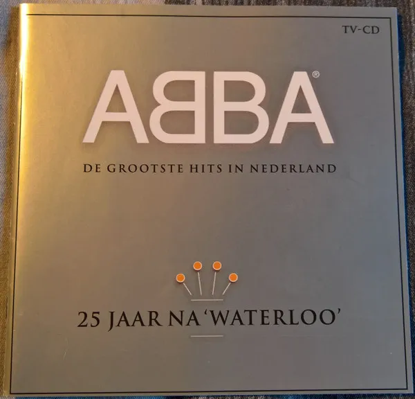 25 Jaar Na 'Waterloo' (De Grootste Hits In Nederland)