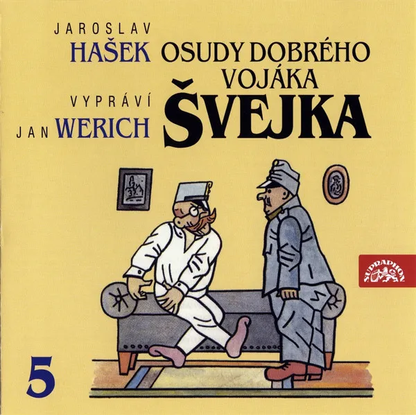 Hašek : Osudy dobrého vojáka Švejka V.