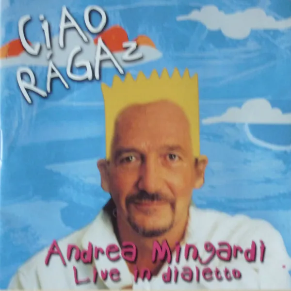 Ciao Rágaz - Live In Dialetto