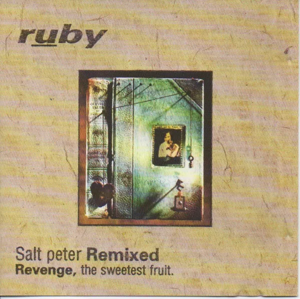 Salt Peter Remixed (Revenge, The Sweetest Fruit.)