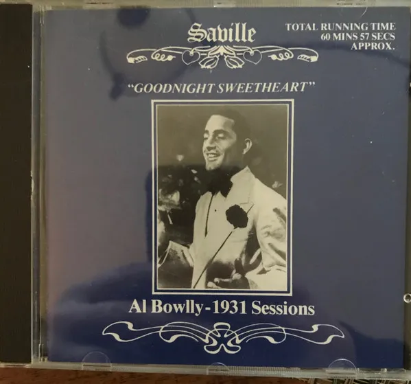 "Goodnight Sweetheart" Al Bowlly-1931 Sessions