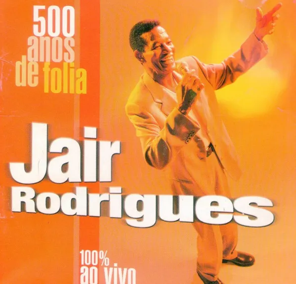 500 Anos De Folia - 100% Ao Vivo