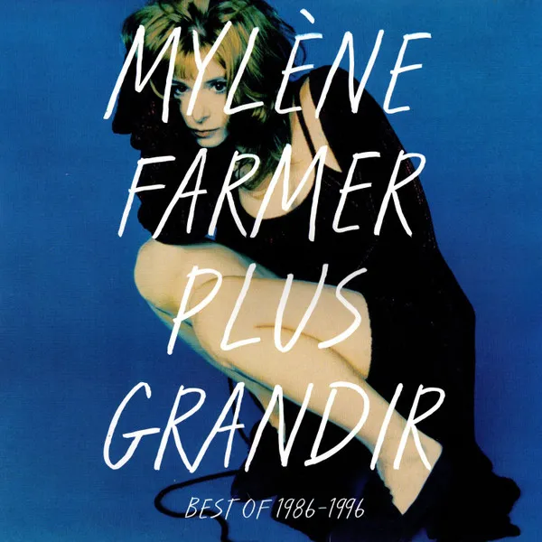 Plus Grandir: Best Of 1986 - 1996