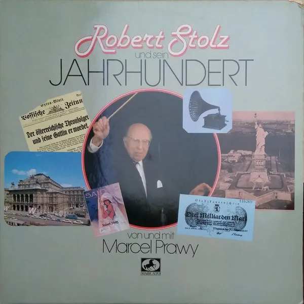 Robert Stolz Und Sein Jahrhundert (Von Und Mit Marcel Prawy)