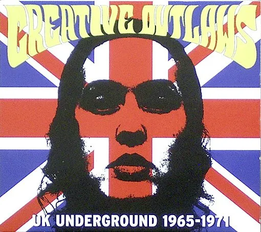Creative Outlaws: Uk Underground
