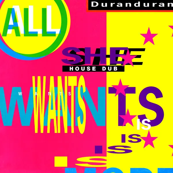All She Wants Is (House Dub)