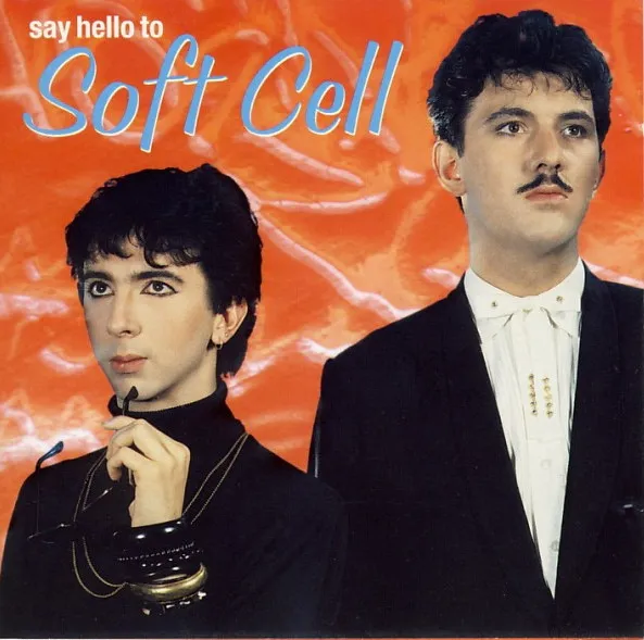 Say Hello To Soft Cell