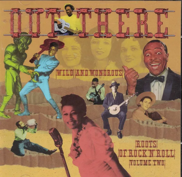 Wild and Wonderous Roots of R'n'r Vol.2
