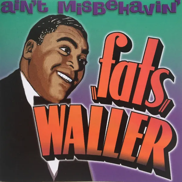 Ain't Misbehavin'