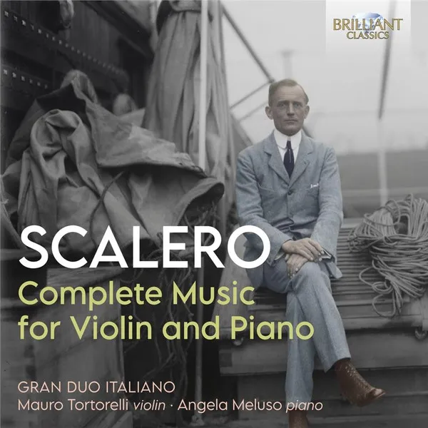 Scalero: Complete Music For Violin and Piano