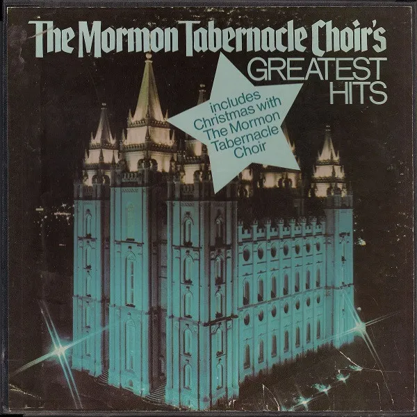 The Mormon Tabernacle Choir's Greatest Hits