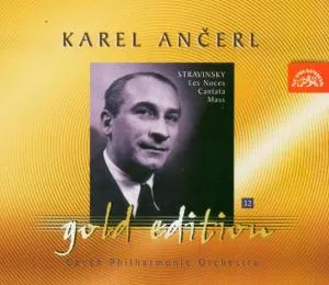 Ančerl Gold Edition 32. Stravinskij: Svatba (Les Noces), Kantáta, Mše