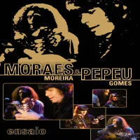 Moraes & Pepeu Ensaio