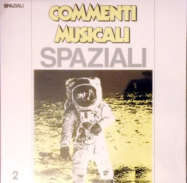 Spaziali - Suoni Dal Futuro (Musiche Per La Scienza E Per La Tecnica)... Vol. 2
