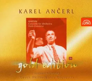 Ančerl Gold Edition 26 Bartók : Koncert pro orchestr, Sz 116, Koncert pro violu a orchestr Sz 120